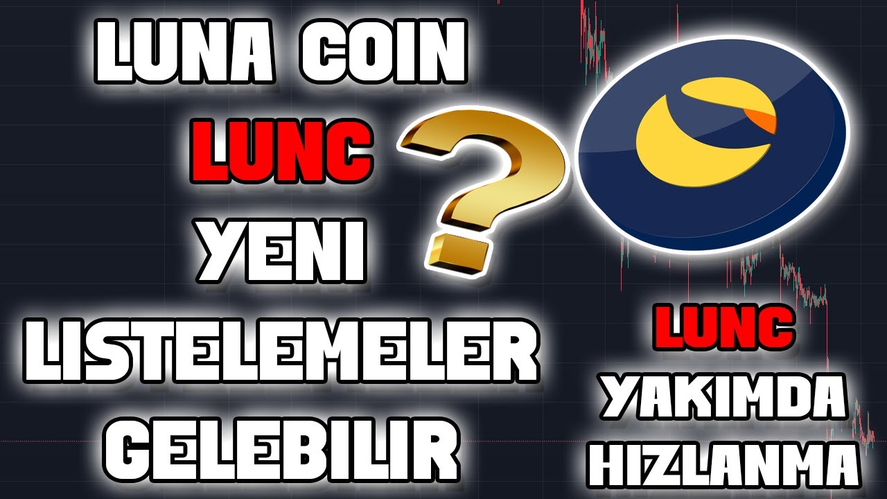 Ulun Coin LUNA COİN LUNC YENİ LİSTELEMELER GELEBİLİR -- 800 MİLYON USTC YAKIMI ...
