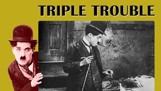 Charlie Chaplin | Triple Trouble | Comedy | Full movie | Superhit Films