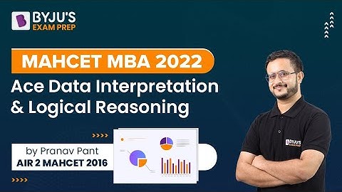 MAHCET MBA 2022 | Ace Data Interpretation and Logical Reasoning | Ace Your CET MBA |BYJU