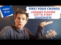 Video 1 of 100 - First four chords on ukulele - easiest to play for a beginner - where to begin