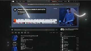 MUSIC TH TEAM 6 ( NNSK FT HH FT ETH FT ZEROS ) | NST TRÊN SOUNDCLOUD FULL STYLE THÁI HOÀNG