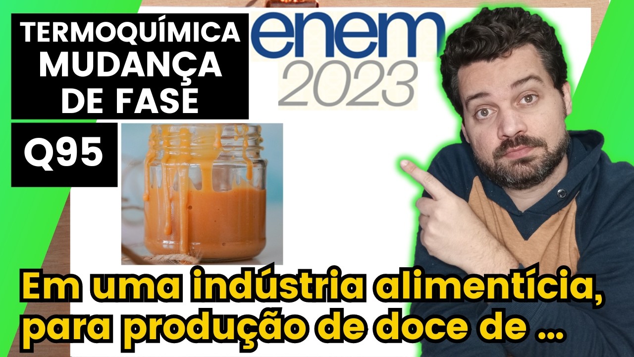 ️ENEM 2023 | Em uma indústria alimentícia, para produção de doce de ...