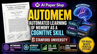 AutoMem: Automated Learning of Memory as a Cognitive Skill (Jul 2026)
