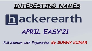 Interesting Names | Full Solution | April Easy 2021