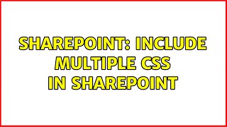Sharepoint: include multiple CSS in sharepoint (2 Solutions!!)