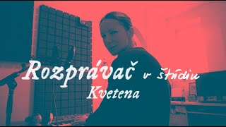 ZUZANA SMATANOVÁ - Kvetena (Rozprávač v štúdiu)