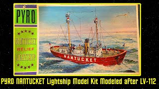 PYRO NANTUCKET / RELIEF Lightship LV-112 Model Kit 1967 Release