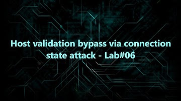 Host validation bypass via connection state attack - Lab#06