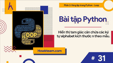 Bài tập #Python​ tự luyện -Bài 31: Hiển thị tam giác n cân  |#Kteam​ #Howkteam