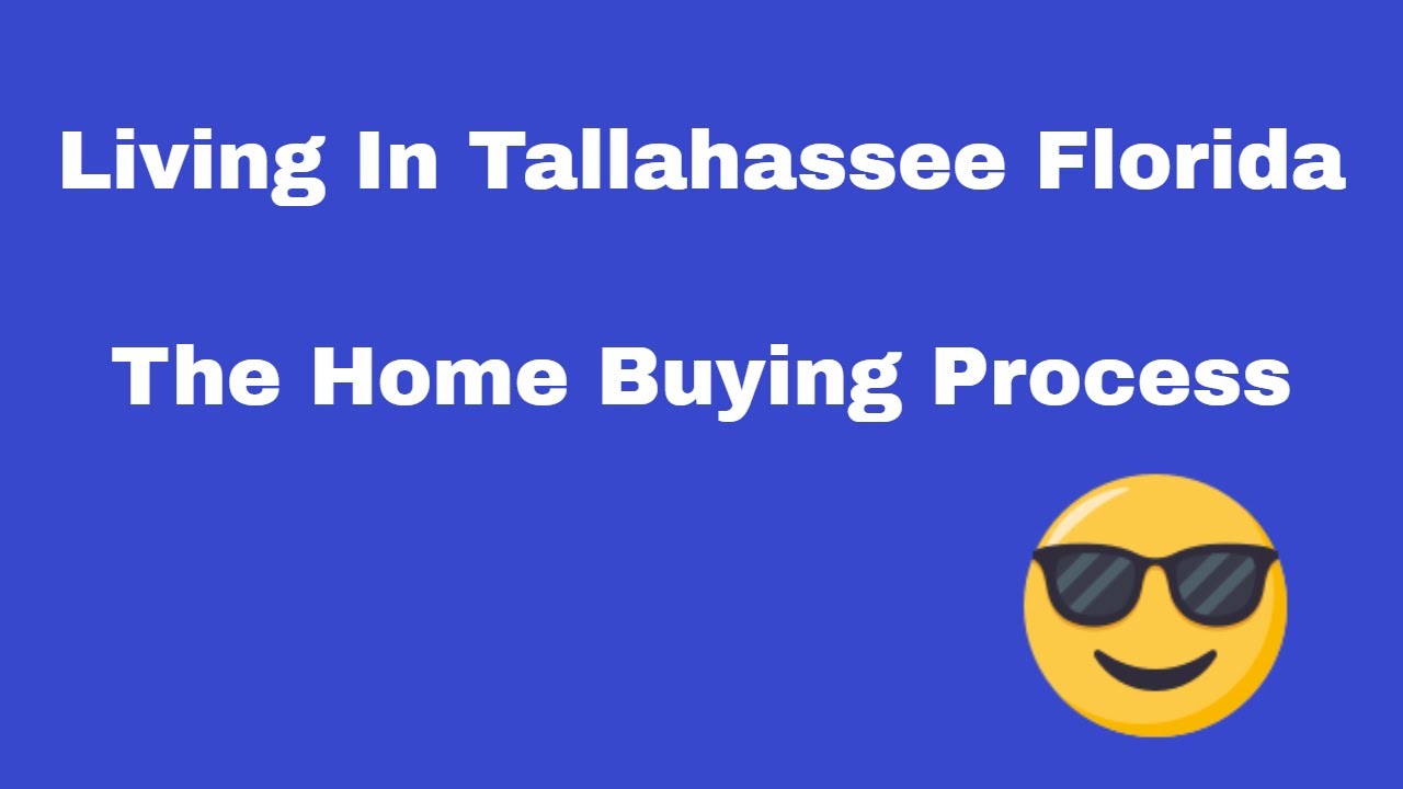 Living In Tallahassee Florida | The Home Buyer Process