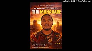 Muharare-Choirmaster Tatrisy