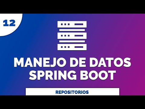 12 Manejo de Datos con Spring Data JPA Repositorios @Repository