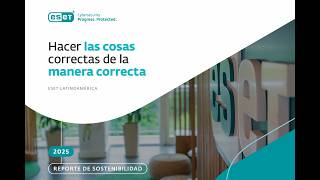 Hacer las cosas correctas de la manera correcta | Reporte de Sostenibilidad 2025