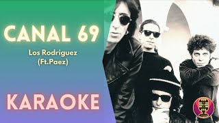 LOS RODRIGUEZ - Canal 69 - Ft. F. Paez (Karaoke)