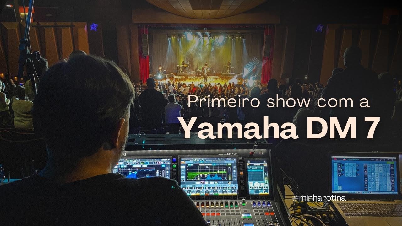 Primeira vez com a Yamaha DM7