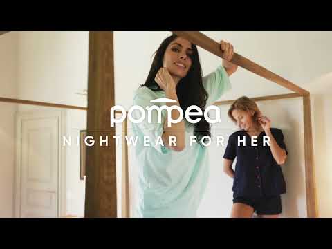 Pompea | The Real Comfort | Nightwear | Spring/Summer 2022
