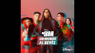 Elenco de BIA - Es un juego (Bia Un Mundo Al Reves Disney+ )