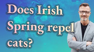 Does Irish Spring repel cats?