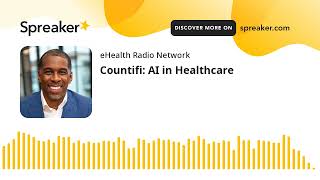 Countifi: AI in Healthcare
