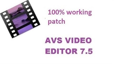 AVS Video Editor 9.0 100% working patch
