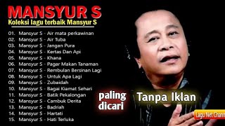 LAGU MANSYUR S FULL ALBUM TERBAIK NOSTALGIA SEPANJANG MASSA 