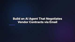 Build an AI Agent That Negotiates Vendor Contracts via Email
