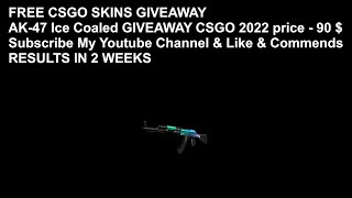 CSGO FREE SKINS - FREE AK-47 Ice Coaled GIVEAWAY