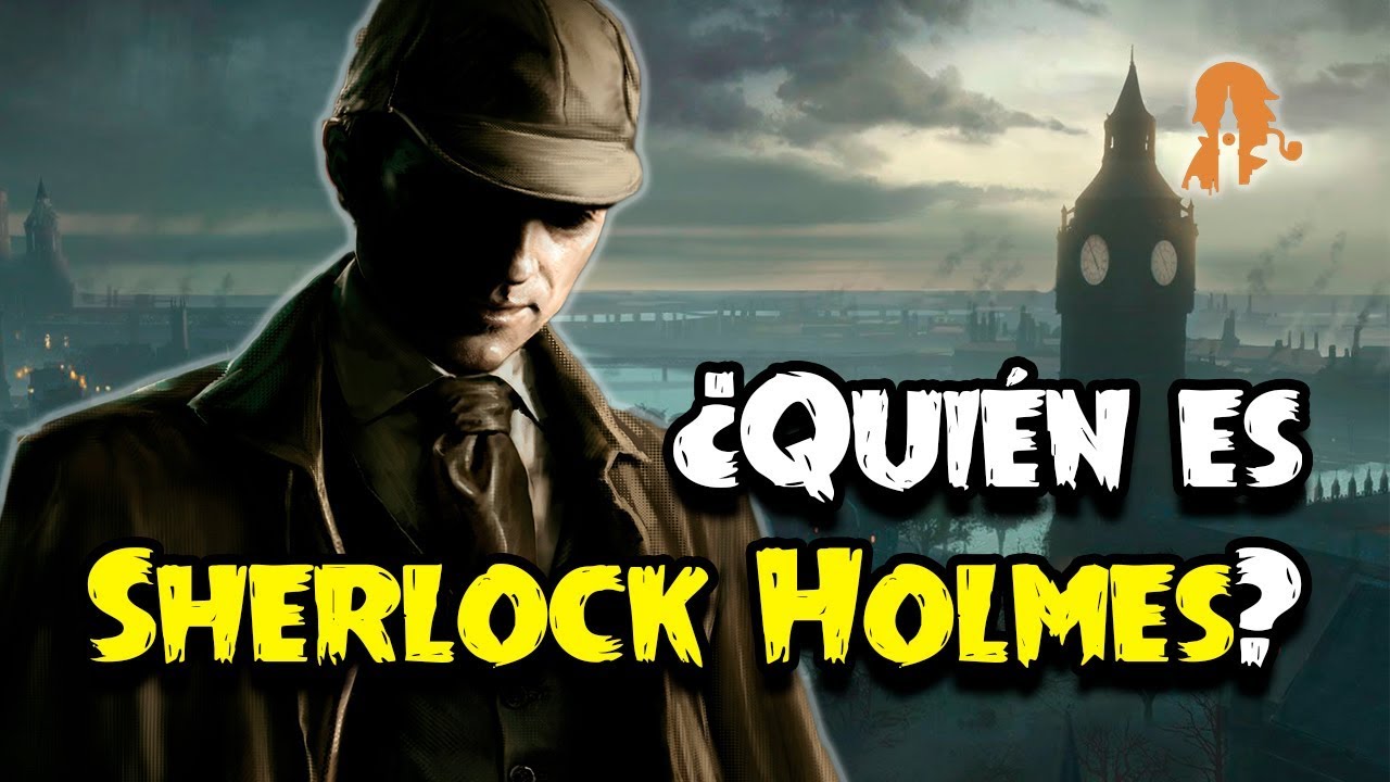 Quién es Sherlock Holmes? - YouTube