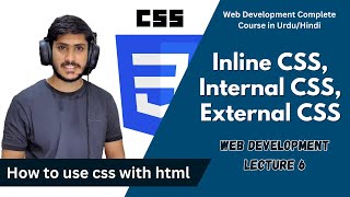 Famous CSS Tutorial: Inline, Internal and External CSS | Complete Web development Course | lecture 6 Net Worth