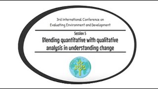 3rd International Conference, Environment 5 Session: Blending Quantitative with Qualitative Analysis