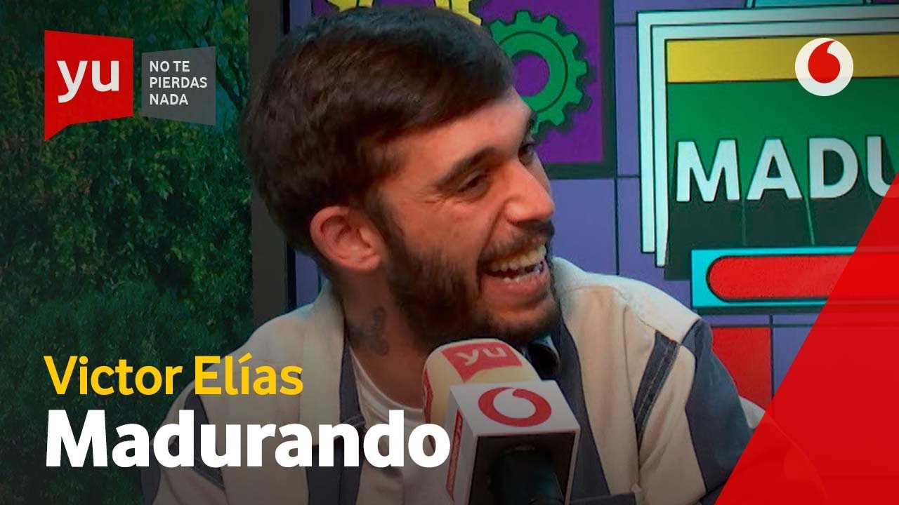 VICTOR ELÍAS nos da truquitos para madurar