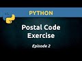 Python:  Postal Code Programming Exercise (Ep. 2)