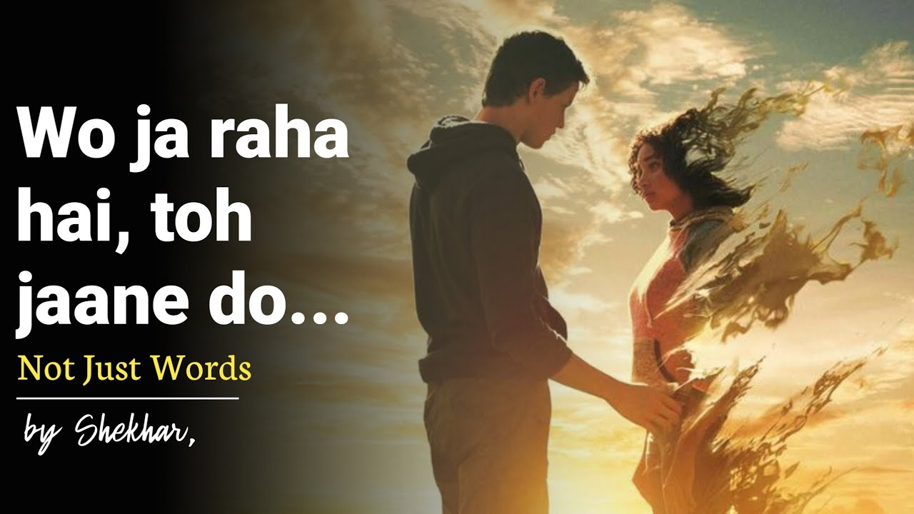  Wo Ja Raha Hai Toh Jaane Do Hope It Brings A Smile On Your Face Not Just Words YouTube