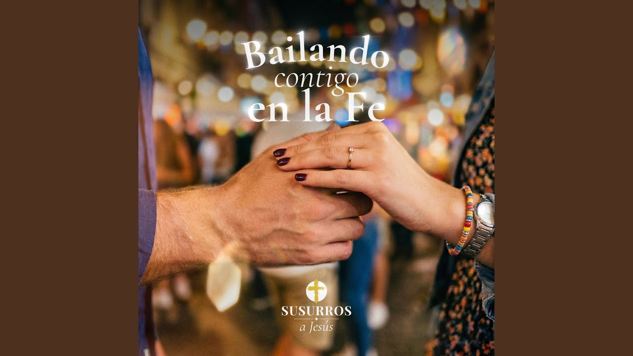 Bailando Contigo en la Fe