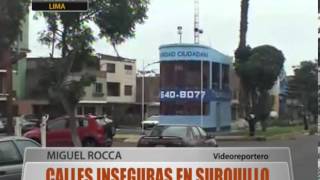 Calles inseguras en Surquillo