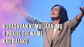 Kurasakan Kemuliaan-Mu medley O Praise The Name , Kau Rajaku | GMS Live - Ezra Lewina