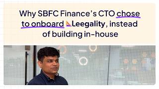 Why SBFC Finance's CTO chose Leegality over building in-house | Digital gold loan flow