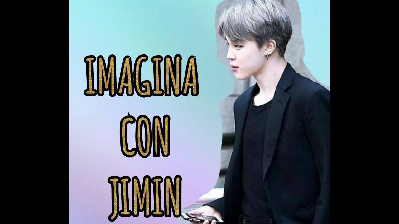 IMAGINA JIMIN - CAPÍTULO 18 [PARTE 1] ❤