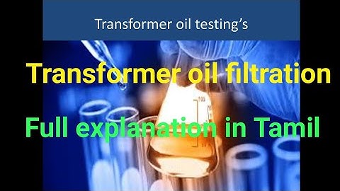 (Tamil) Transformer oil filtration full details in Tamil