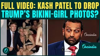 Kash Patel To Leak Trumps Photos With Bikini Girls? Patels Explosive Rant Amid Epstein Mails Leak