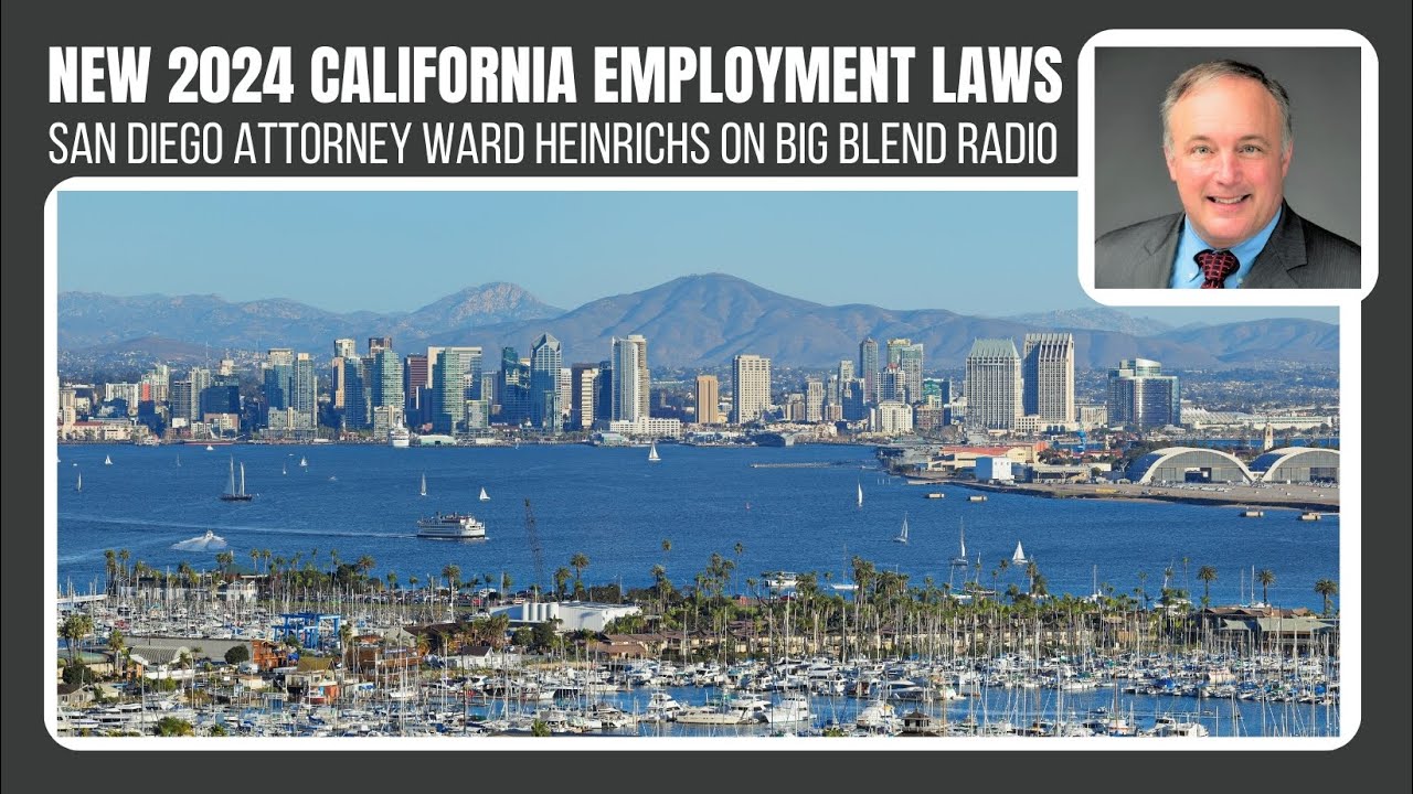 Ward Heinrichs - New 2024 California Employment Laws - YouTube