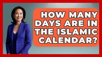 How Many Days Are In The Islamic Calendar? - Understanding Southwest Asia