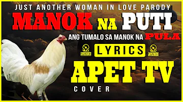 Manok Na Puti Lyrics | Manok Na Pula | Just Another Woman in Love -  PARODY