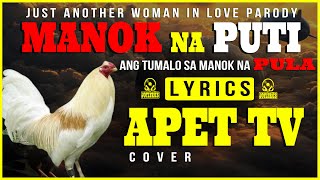 Manok Na Puti Lyrics | Manok Na Pula | Just Another Woman in Love -  PARODY