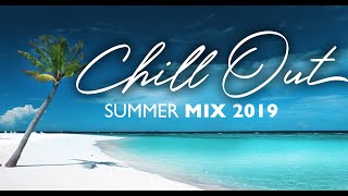 Chill Out Mix 2019 - Del Mar Mix - Summer Mix 2019 - Relax Music 2019 - Chill Music - Tropical Music