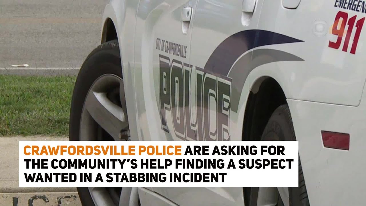 Crawfordsville police ask for help finding suspect wanted in stabbing