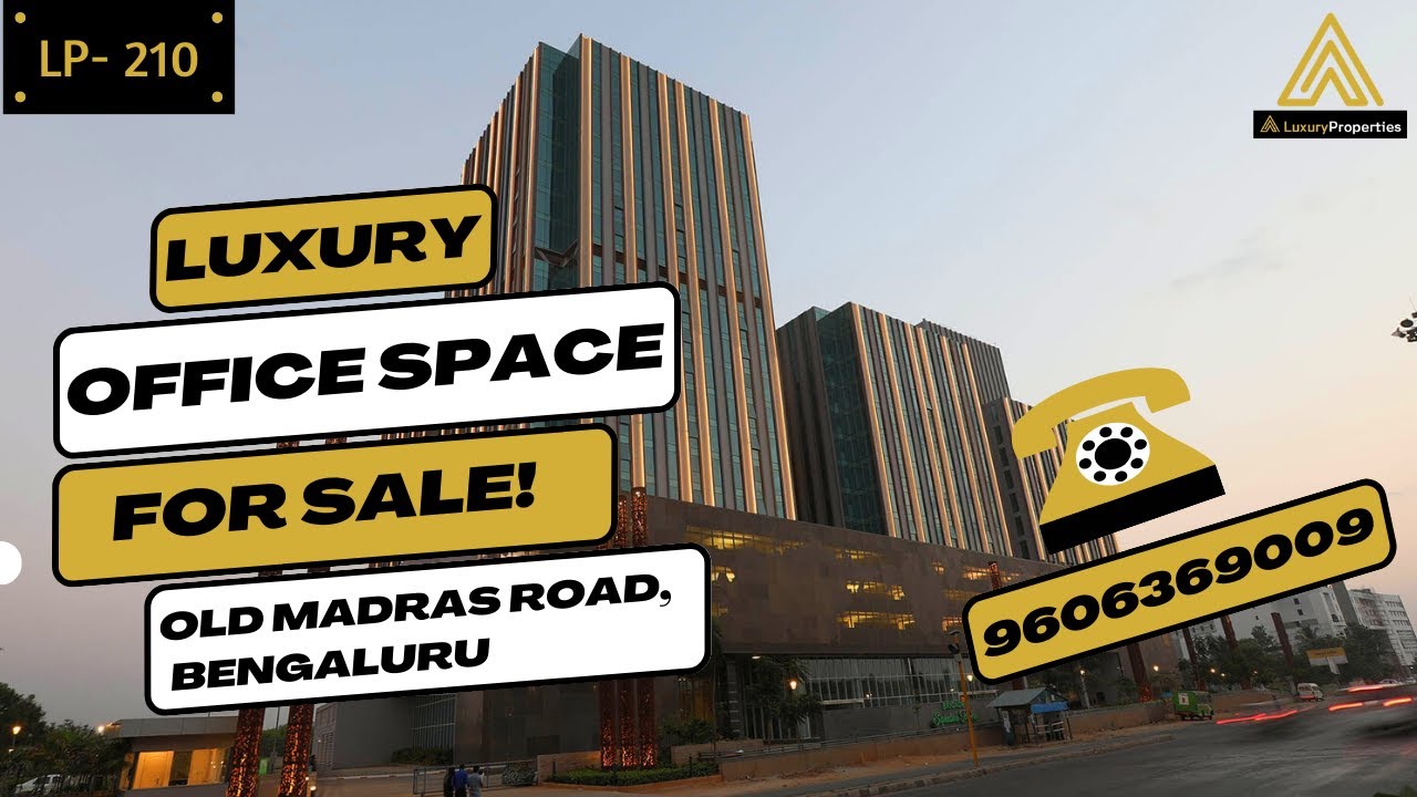 LP 210 Luxury Commercial Office Space FOR SALE Old Madras Rd, BNG