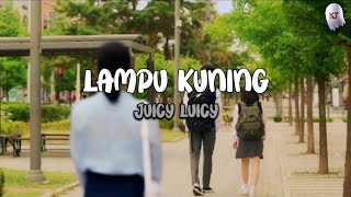 Lampu Kuning - Juicy Luicy (Lirik)