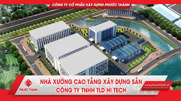 NHÀ XƯỞNG CAO TẦNG XÂY DỰNG SẴN TLD HI-TECH | PHUOC THANH CONSTRUCTION