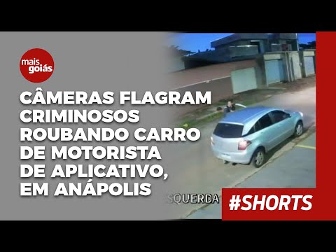 Câmeras flagram criminosos roubando carro de motorista de aplicativo, em Anápolis